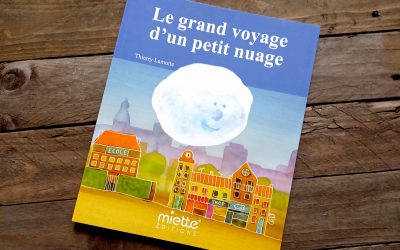 Le grand voyage d&rsquo;un petit nuage chez Miette éditions